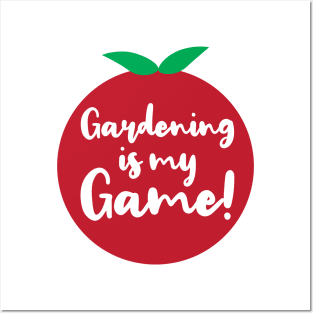 Gardening is My Game | Tomato | Quotes | White Posters and Art